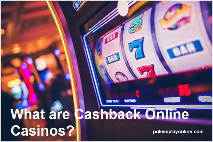 What are cashback online casinos