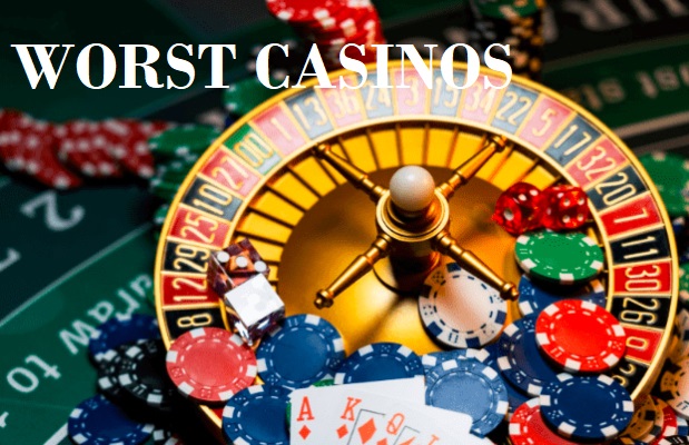 Worst casinos